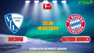 Nhận định bóng đá Bochum vs Bayern Munich 23h30 ngày 18/2/2024